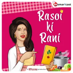 Rasoi ki Rani Podcast artwork