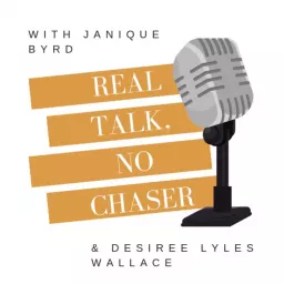 Real Talk, No Chaser! Podcast artwork
