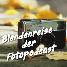 Blendenreise der Foto Podcast artwork