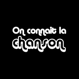 On connaît la chanson