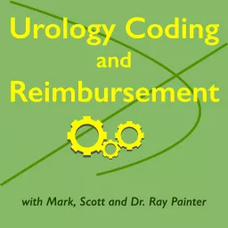 Urology Coding and Reimbursement Podcast artwork