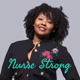 Nurse Strong Podcast artwork