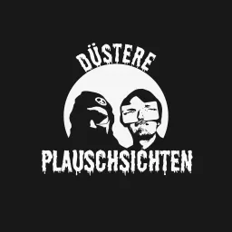 Düstere Plauschsichten Podcast artwork