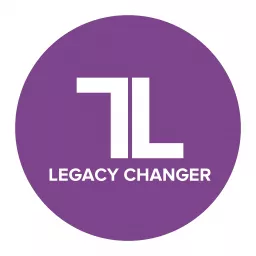 Legacy Changer Podcast artwork