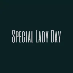 Special Lady Day Podcast artwork
