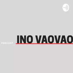 Ino Vaovao Podcast artwork