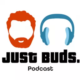 Just Buds. Podcast artwork