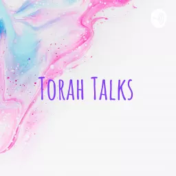 Torah Talks