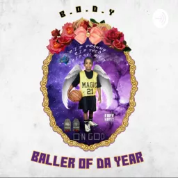 Baller OF Da Year Podcast artwork