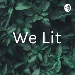 We Lit Podcast artwork