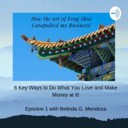 Feng Shui Catapulted My Business Podcast artwork