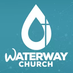 Waterway Church Podcast artwork