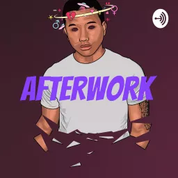 AFTERWORK Podcast artwork