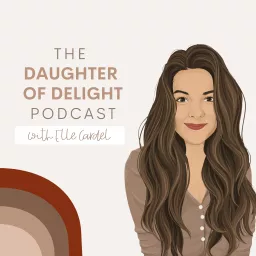 The Daughter of Delight Podcast artwork