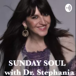 Sunday Soul with Dr. Stephania Podcast artwork