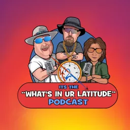 Whats in UR Latitude Podcast artwork