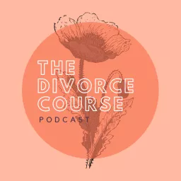 The Divorce Course Podcast artwork