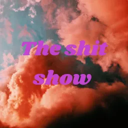 The shit show