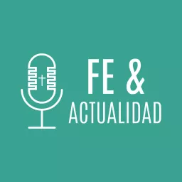 Fe y Actualidad Podcast artwork