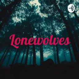 Lonewolves Podcast artwork