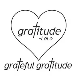 Grateful Gratitude with LoLo