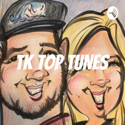 TK Top Tunes Podcast artwork