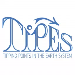 The TiPES Podcast - Tipping points change Earth and climate artwork