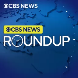 CBS News Roundup Podcast artwork