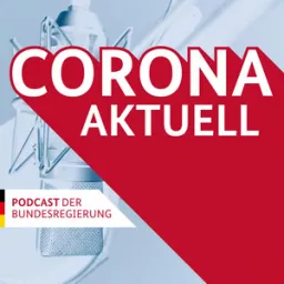 Corona aktuell – der Podcast der Bundesregierung artwork
