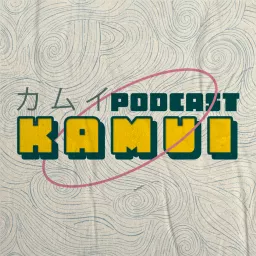 Kamui | Podcast de Animes artwork