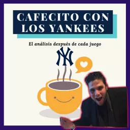 Cafecito con los Yankees Podcast artwork