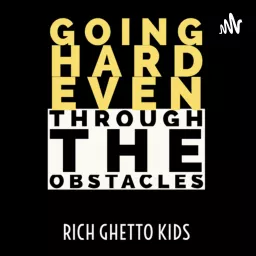 Rich Ghetto Kids Podcast artwork