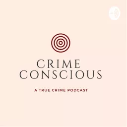 Crime Conscious Podcast artwork