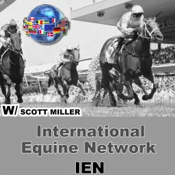 International Equine Network with Scott Miller