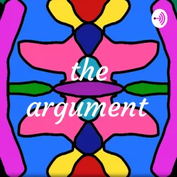 the argument Podcast artwork
