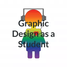 Graphic Design as a Student Podcast artwork