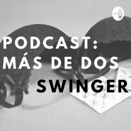 Más de Dos Swinger Podcast artwork