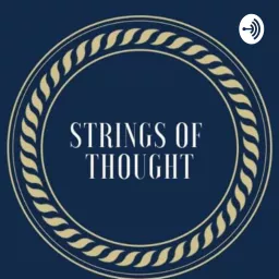 Strings Of Thought Podcast artwork
