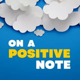 On a Positive Note Podcast artwork