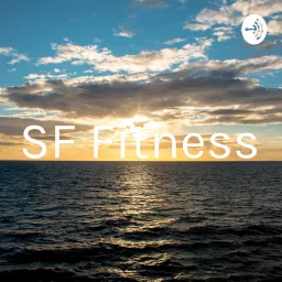 SF Fitness Podcast artwork
