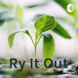 Ry It Out Podcast artwork