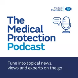 The Medical Protection Podcast artwork