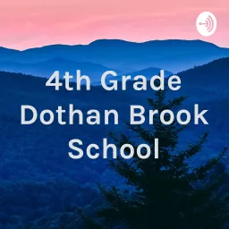 4th Grade Dothan Brook School Podcast artwork