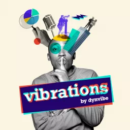 Vibrations by Dynvibe Podcast artwork