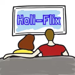 Holi-Flix Podcast artwork