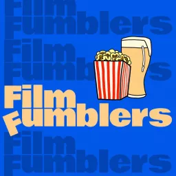 Film Fumblers Podcast artwork