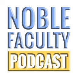 Noble Faculty Podcast artwork