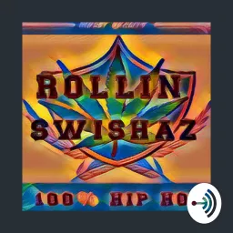 Rollin Swishaz Podcast artwork