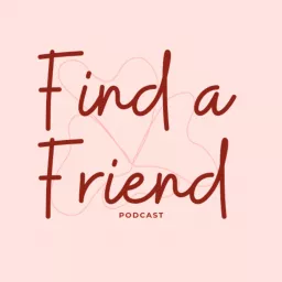 Find a Friend Podcast artwork
