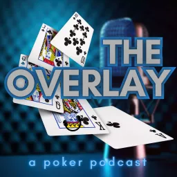 The Overlay a poker podcast artwork